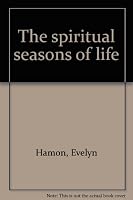 The Spiritual Seasons of Life 0939868253 Book Cover
