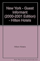 New York - Guest Informant (2000-2001 Edition) - Hilton Hotels B001SAI4SQ Book Cover