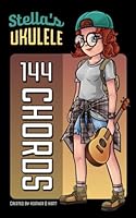 Stella's 144 Chords for Ukulele 1947866141 Book Cover