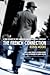 French Connection: A True Account Of Cops, Narcotics, And International Conspiracy