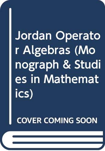 Buy Jordan Operator Algebras (Monograph & Studies in Mathematics S.) — BookShops.in