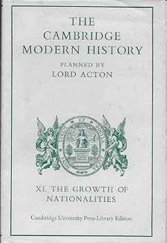 Hardcover Cambridge Modern History: Volume 11, The Growth of Nationalities Book