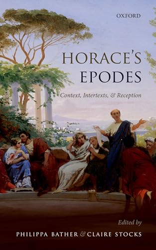 Horace's Epodes: Contexts, Intertexts, and Reception view 2