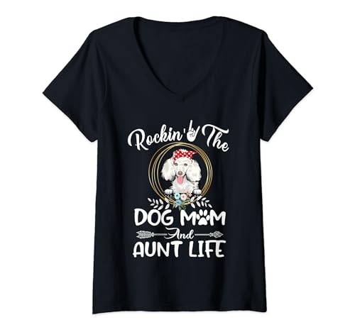 Donna Poodle Rocking The Dog Mom and Aunt Life Mothers Day Maglietta con Collo a V