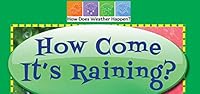 How Come It's Raining? 0766063801 Book Cover