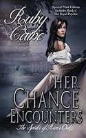 Her Chance Encounters and The Royal Psychic 1612581668 Book Cover
