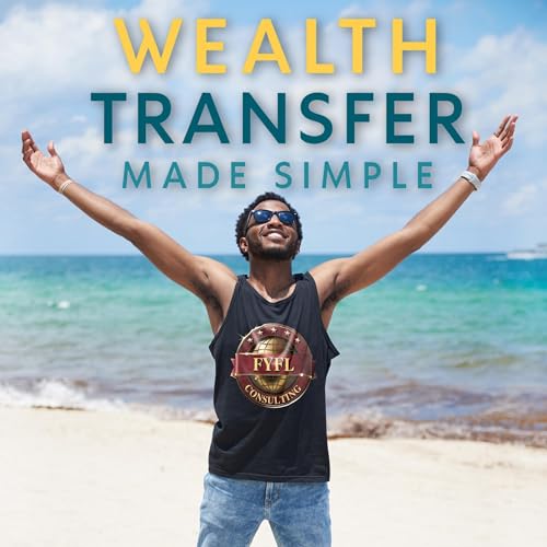 Enjoy Wealth Transfer Made Simple from FYFL Consulting, Jarrion Sherman episode artwork