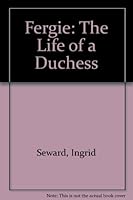 Fergie: The Life of a Duchess 0312928556 Book Cover