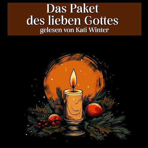 Das Paket des lieben Gottes | Entspannt einschlafen mit M&auml;rchen| H&ouml;rgeschichte