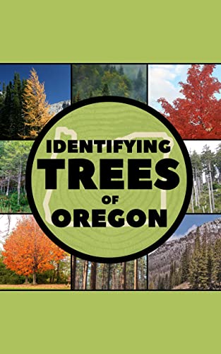 Identifying Trees of Oregon: A Simple Identification Guide Book To ...