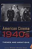 American Cinema of the 1940s: Themes And Variations (Screen Decades)