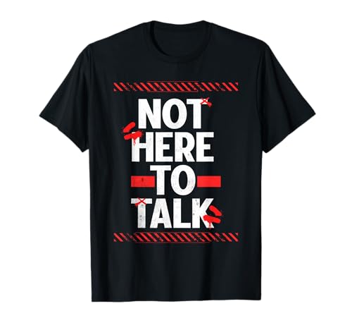Not Here To Talk Gym Fitness Minimalistic Introvert T-Shirt