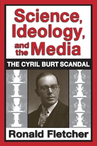 Science, Ideology, and the Media: Cyril Burt Scandal