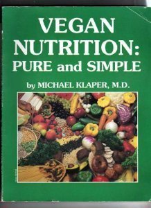 Vegan Nutrition: Pure and Simple