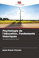 Psychologie de l'éducation. Fondements théoriques: Ouvrage de premier cycle (French Edition) 6203897779 Book Cover