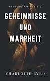 Geheimnisse und Wahrheit (Geheimnisse und Lügen, Band 2)