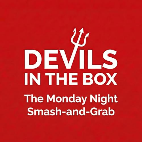 The Monday Night Smash-and-Grab