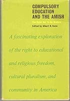 Compulsory education and the Amish: The right not to be modern 0807005002 Book Cover