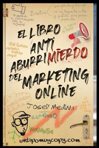 El Libro AntiAburrimierdo del Marketing Online: APRENDER a Ganar dinero puede ser divertido