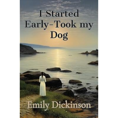 I Started Early-Took My Dog