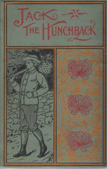 Jack the hunchback: A story of adventure on the... B00086R5DG Book Cover