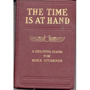 Studies In The Scriptures (The Time is at Hand,... B0012U35BI Book Cover