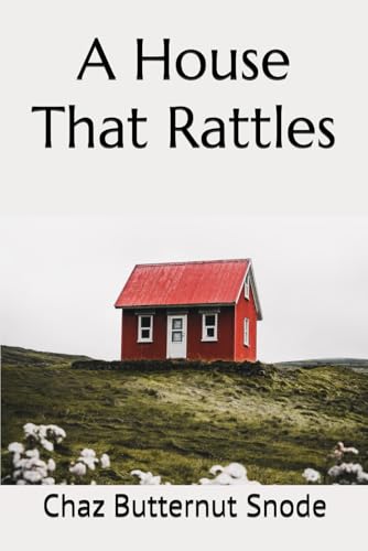 A House That Rattles