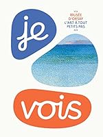 JE VOIS... / COLLECTION : L'ART À TOUT PETITS PAS 2711878929 Book Cover