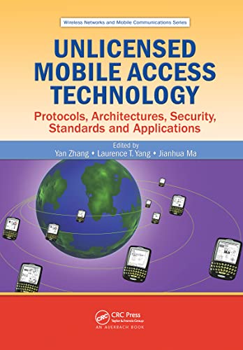 Unlicensed Mobile Access Technology: Protocols, Architectures, Security, Standards and Applications (Wireless Networks and Mobile Communications) view 2