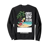 Girls Trip 2026 Bitte Unterschreiben Sommer Strand Urlaub Sweatshirt