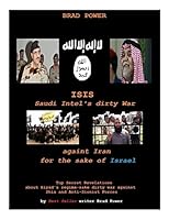 ISIS: Saudi's Intel Dirty War: for the sake of Israel 1514391783 Book Cover