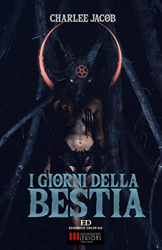 I Giorni della Bestia: Delirio Hardcore Horror I Giorni della Bestia: Delirio Hardcore Horror