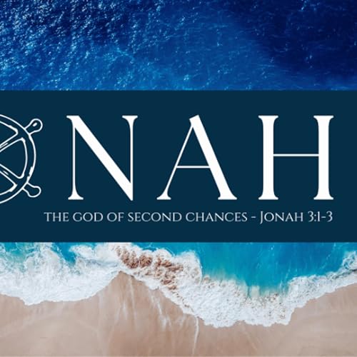 The God of Second Chances | Jonah 3:1-3 | Pastor Chuck Riddle