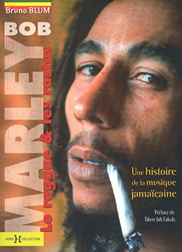 Couverture de Bob Marley, le reggae, les rastas NE: Une histoire de la musique jamaïcaine