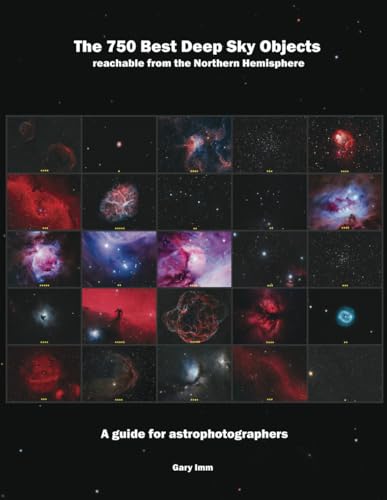 The 750 Best Deep Sky Objects (Imm Astrophotography Series)