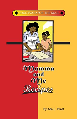 Momma and Me Recipes: Good Food for the Soul