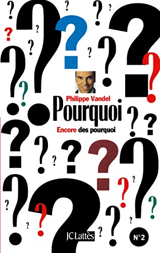 Télécharger ENCORE DES POURQUOI: Tome II Gratuit