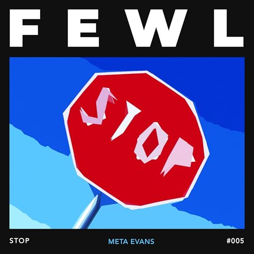 FEWL #005: Stop &mdash; Red means stop. What happens when you don&rsquo;t know how? copertina