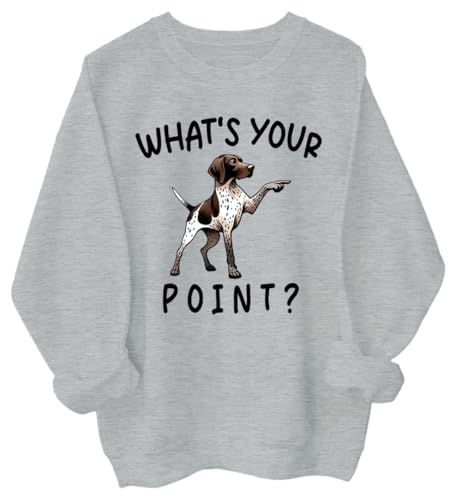 What's Your Point Hoodie, What's Your Point Funny German Shorthaired Pointer Hoodie, Pullover Hoodie