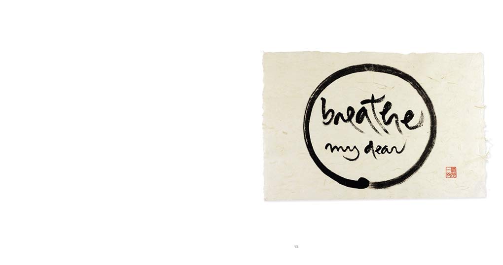 The Way Out is In: The Zen Calligraphy of the Father of Mindfulness