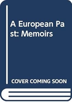 Hardcover A European Past: Memoirs Book