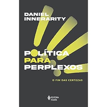 Capa do livro Política para perplexos: O fim das certezas