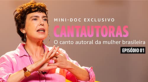 CANTAUTORAS: O canto autoral da mulher brasileira