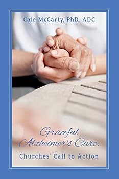 Paperback Graceful Alzheimer's Care: Churches' Call to Action Book
