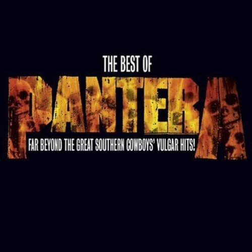 The Best of Pantera Far Beyond the Great Southern Cowboy's Vulgar Hits
