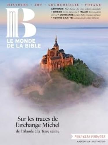 Monde de la Bible - juin 2024 Nø 249: NOUVELLE FORMULE
