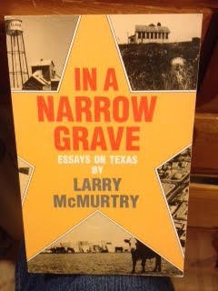 In a Narrow Grave (essays on Texas) B01FN741WM Book Cover