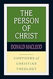 The Person of Christ (Contours of Christian Theology)