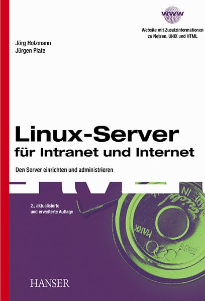 Linux-Server für Intranet und Internet: Den Server einrichten und administrieren