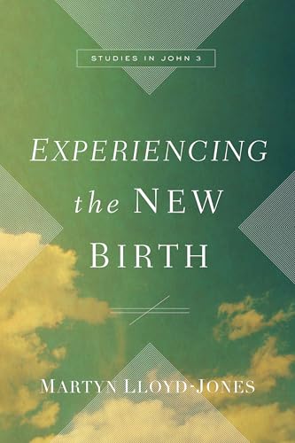 Experiencing the New Birth: Studies in John 3